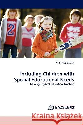 Including Children with Special Educational Needs Dr Philip Vickerman 9783838378503 LAP Lambert Academic Publishing - książka