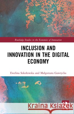 Inclusion and Innovation in the Digital Economy Malgorzata Gawrycka 9781041129899 Routledge - książka