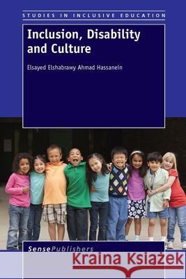 Inclusion, Disability and Culture Elsayed Elshabrawy Ahmad Hassanein   9789462099210 Sense Publishers - książka