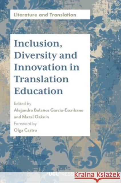 Inclusion, Diversity and Innovation in Translation Education  9781800087132 UCL Press - książka