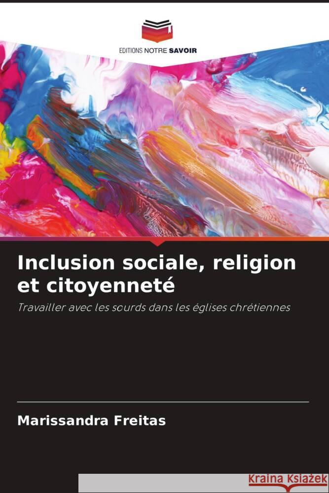Inclusion sociale, religion et citoyenneté Freitas, Marissandra 9786208540081 Editions Notre Savoir - książka