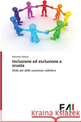 Inclusione ed esclusione a scuola Cabassi, Damiano 9783330782716 Edizioni Accademiche Italiane - książka