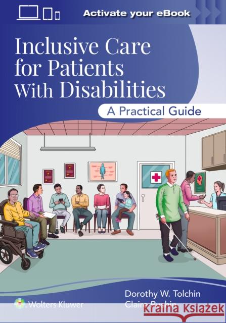 Inclusive Care for Patients with Disabilities: A Practical Guide Claire Rushin 9781975236816 LWW - książka