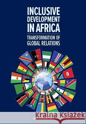 Inclusive Development in Africa: Transformation of Global Relations Vusi Gumede 9780798305204 Africa Institute of South Africa - książka