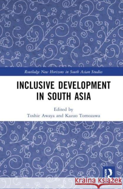 Inclusive Development in South Asia  9781032303710 Taylor & Francis Ltd - książka