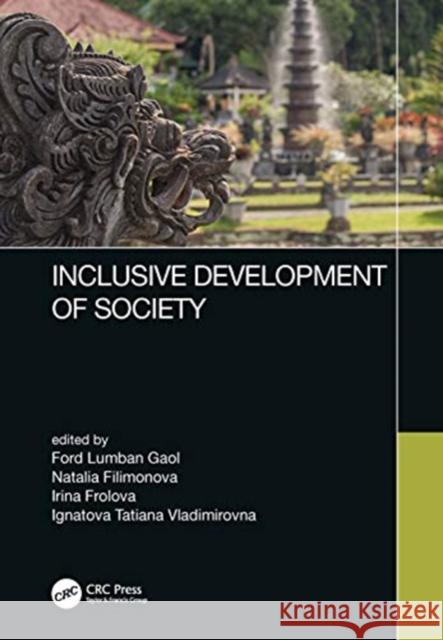 Inclusive Development of Society: Proceedings of the 6th International Conference on Management and Technology in Knowledge, Service, Tourism & Hospit Ford Lumba Natalia Filimonova Irina Frolova 9781138334762 CRC Press - książka