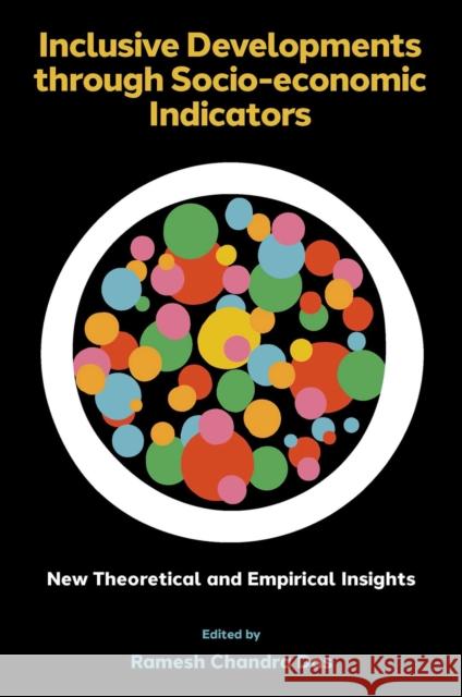 Inclusive Developments through Socio-economic Indicators: New Theoretical and Empirical Insights  9781804555552 Emerald Publishing Limited - książka