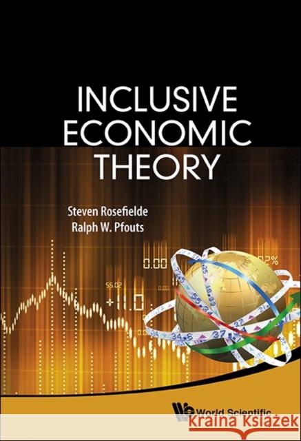 Inclusive Economic Theory Steven Rosefielde Bill Pfouts 9789814566643 World Scientific Publishing Company - książka