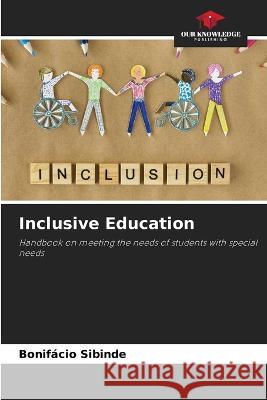 Inclusive Education Bonifacio Sibinde   9786205937815 Our Knowledge Publishing - książka