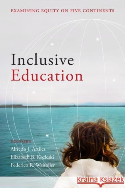 Inclusive Education : Examining Equity on Five Continents    9781612501154 Harvard Educational Publishing Group - książka