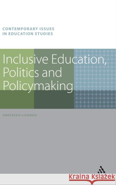 Inclusive Education, Politics and Policymaking Anastasia Liasidou 9781441109019  - książka