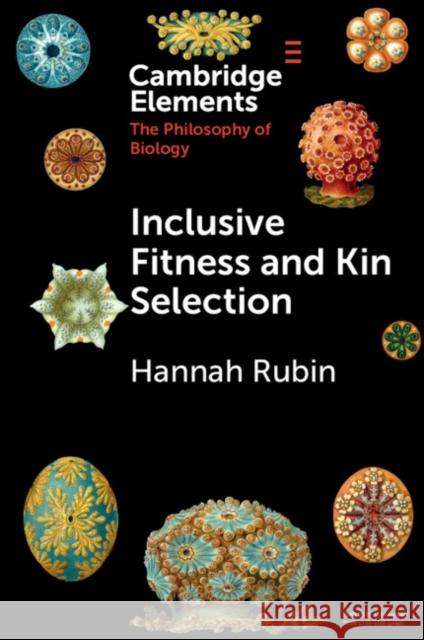 Inclusive Fitness and Kin Selection Hannah Rubin 9781009011488 Cambridge University Press - książka