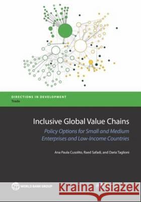 Inclusive Global Value Chains: Policy Options for Small and Medium Enterprises and Low-Income Countries Daria Taglioni Ana Paula Cusolito 9781464808425 World Bank Publications - książka