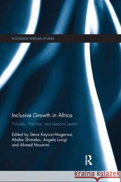 Inclusive Growth in Africa: Policies, Practice, and Lessons Learnt  9780815358114 Routledge African Studies - książka