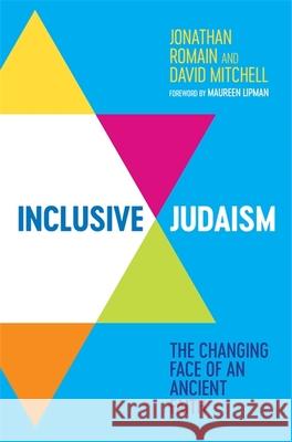 Inclusive Judaism: The Changing Face of an Ancient Faith Jonathan Romain David Mitchell 9781785925443 Jessica Kingsley Publishers - książka