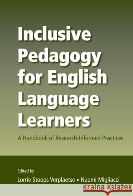 Inclusive Pedagogy for English Language Learners: A Handbook of Research-Informed Practices Verplaetse, Lorrie Stoops 9780805857207 Lawrence Erlbaum Associates - książka