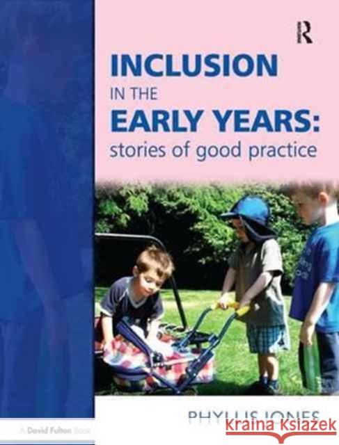 Inclusive Pedagogy in the Early Years Phyllis Jones 9781138160026 David Fulton Publishers - książka