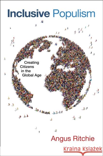 Inclusive Populism: Creating Citizens in the Global Age Angus Ritchie 9780268105778 University of Notre Dame Press - książka