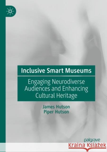 Inclusive Smart Museums Piper Hutson 9783031436147 Springer International Publishing AG - książka