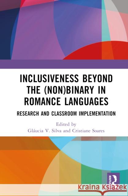 Inclusiveness Beyond the (Non)binary in Romance Languages  9781032558783 Taylor & Francis Ltd - książka
