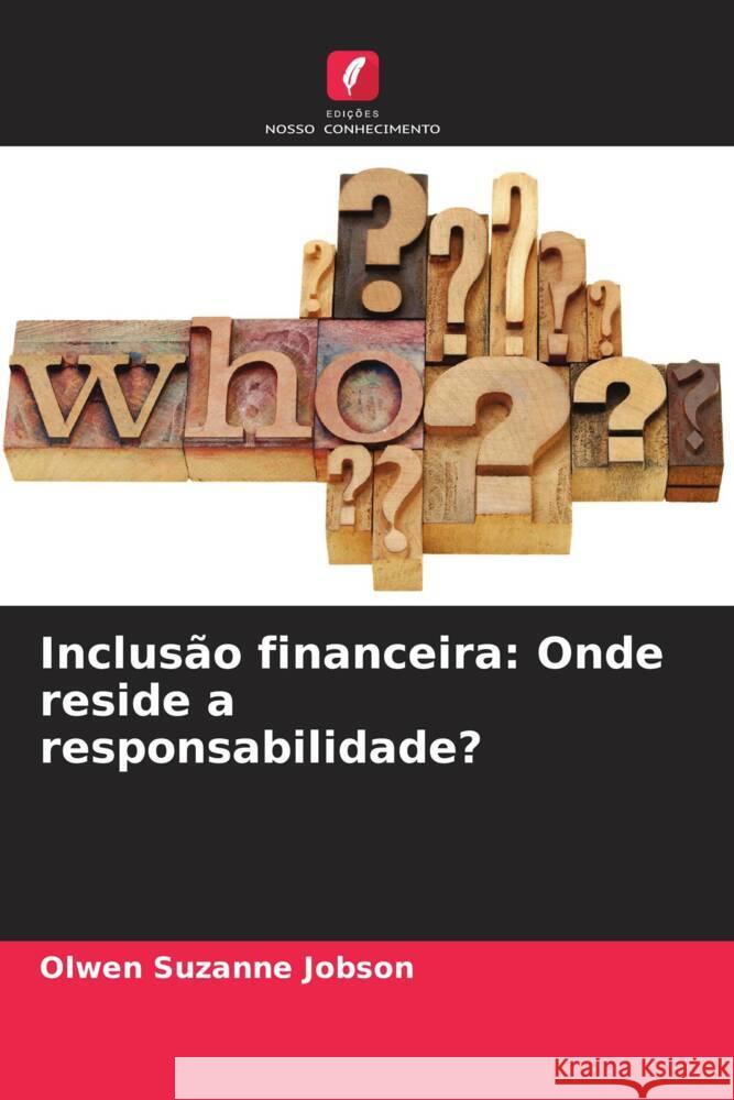 Inclus?o financeira: Onde reside a responsabilidade? Olwen Suzanne Jobson 9786206898900 Edicoes Nosso Conhecimento - książka