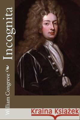 Incognita William Congreve 9781717304285 Createspace Independent Publishing Platform - książka