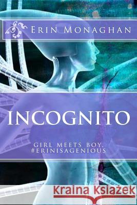 Incognito Erin Lindsay Monaghan 9781494392635 Createspace - książka