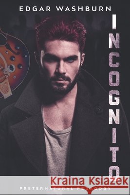 Incognito: Preternatural Pedagogy Washburn, Edgar 9798648259607 Independently Published - książka