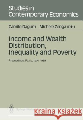 Income and Wealth Distribution, Inequality and Poverty: Proceedings of the Second International Conference on Income Distribution by Size: Generation, Dagum, Camilo 9783540528630 Not Avail - książka