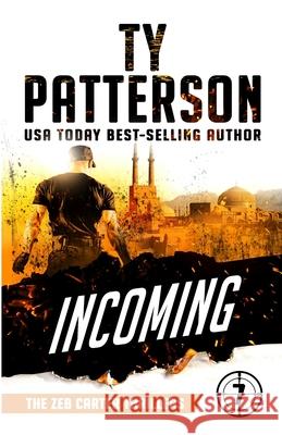 Incoming: A Covert-ops Suspense Action Thriller Ty Patterson 9781916236943 Three Aces Publishing - książka