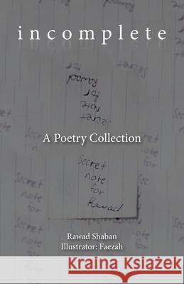 Incomplete Rawad Shaban Aaisha Mirza 9780228825401 Tellwell Talent - książka