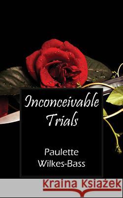Inconceivable Trials Paulette Wilke 9781478709718 Outskirts Press - książka