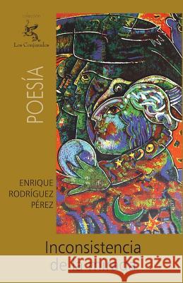 Inconsistencia de la mirada Rodriguez Perez, Enrique 9781460930830 Createspace - książka