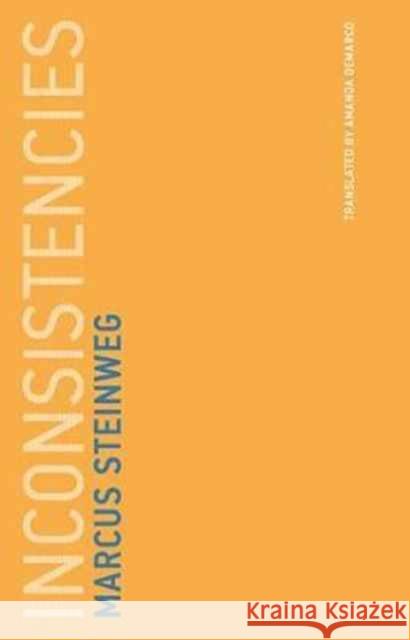Inconsistencies Steinweg, Marcus; Demarco, Amanda 9780262534352 John Wiley & Sons - książka