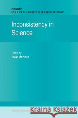 Inconsistency in Science J. Meheus 9789048160235 Not Avail - książka