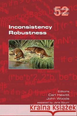 Inconsistency Robustness Carl Hewitt John Woods 9781848901599 College Publications - książka