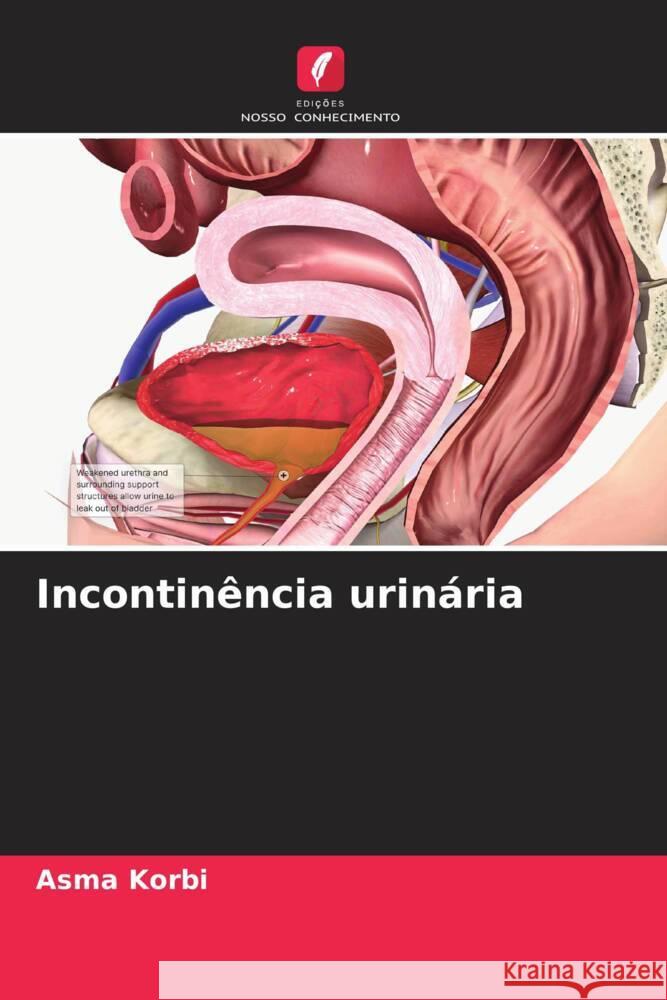 Incontinência urinária KORBI, ASMA 9786208162948 Edições Nosso Conhecimento - książka