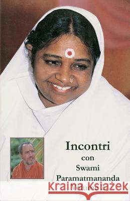 Incontri, Volume 2 Swami Paramatmananda Puri                Amma                                     Sri Mata Amritanandamayi Devi 9781680376517 M.A. Center - książka
