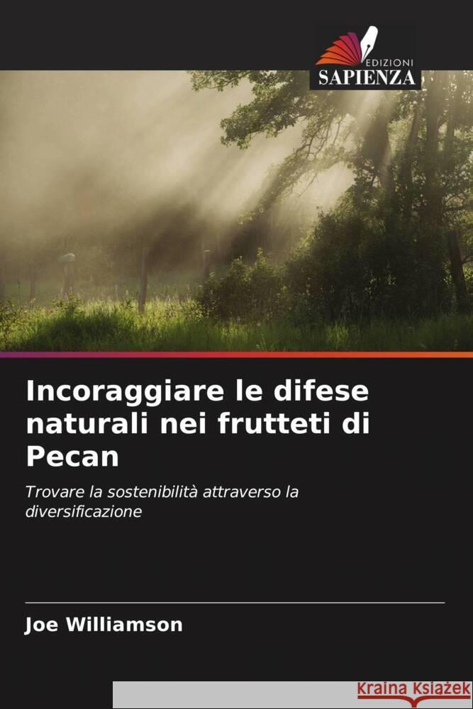 Incoraggiare le difese naturali nei frutteti di Pecan Williamson, Joe 9786202960533 Edizioni Sapienza - książka