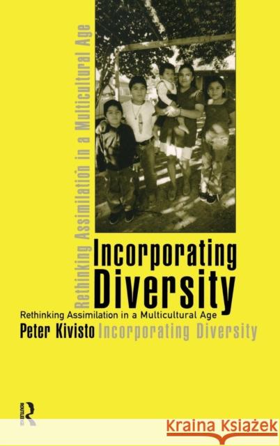 Incorporating Diversity: Rethinking Assimilation in a Multicultural Age Peter Kivisto 9781594510809 Paradigm Publishers - książka