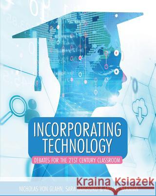 Incorporating Technology: Debates for the 21st Century Classroom Nicholas Vo Sara Langford Anjana Narayan 9781516516162 Cognella Academic Publishing - książka