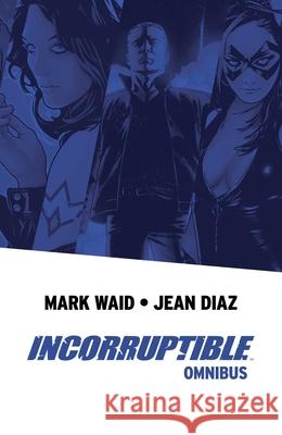Incorruptible Omnibus Mark Waid, Jean Diaz 9781684156092 Boom! Studios - książka