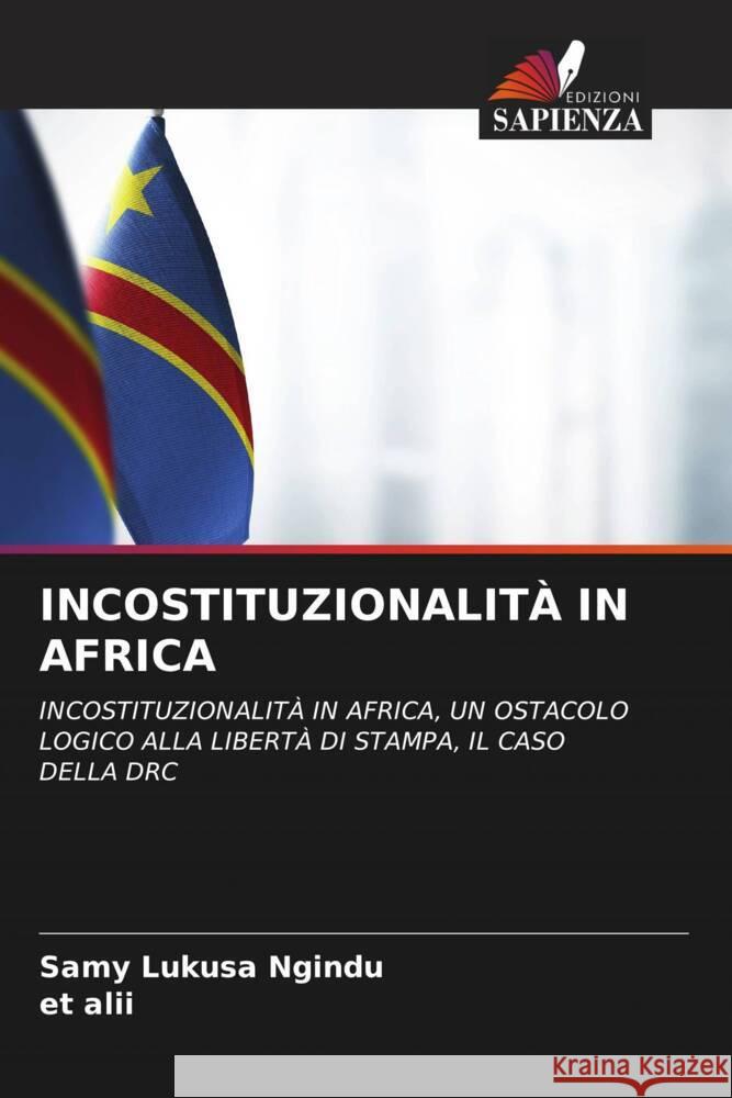 INCOSTITUZIONALITÀ IN AFRICA Ngindu, Samy Lukusa, alii, et 9786204689050 Edizioni Sapienza - książka