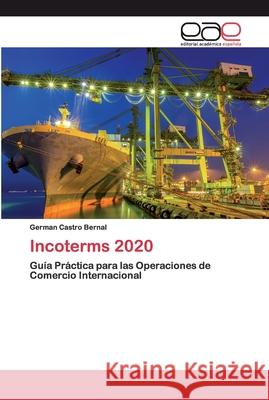 Incoterms 2020 Castro Bernal, Germán 9786200397614 Editorial Académica Española - książka