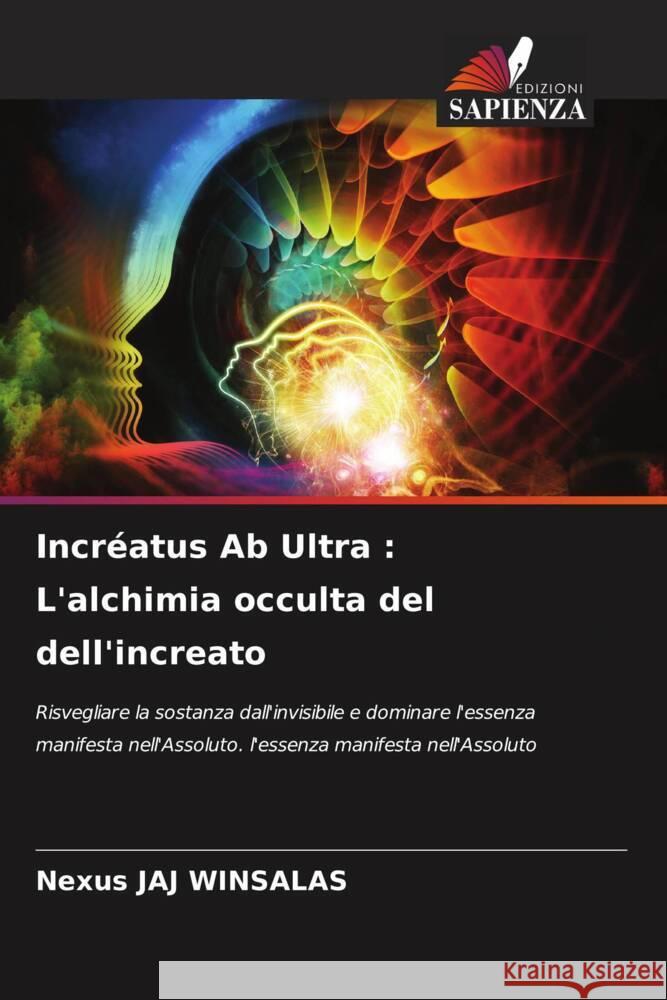 Incréatus Ab Ultra : L'alchimia occulta del dell'increato WINSALAS, Nexus JAJ 9786208569105 Edizioni Sapienza - książka