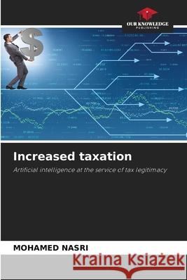 Increased taxation Nasri, Mohamed 9786209169090 Our Knowledge Publishing - książka