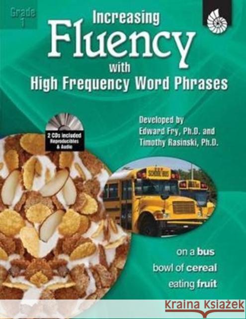 Increasing Fluency with High Frequency Word Phrases Grade 1 [With 2 CDROMs] Rasinski, Timothy 9781425802882 Shell Education Pub - książka