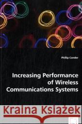 Increasing Performance of Wireless Communications Systems Phillip Conder 9783639045468 VDM Verlag - książka