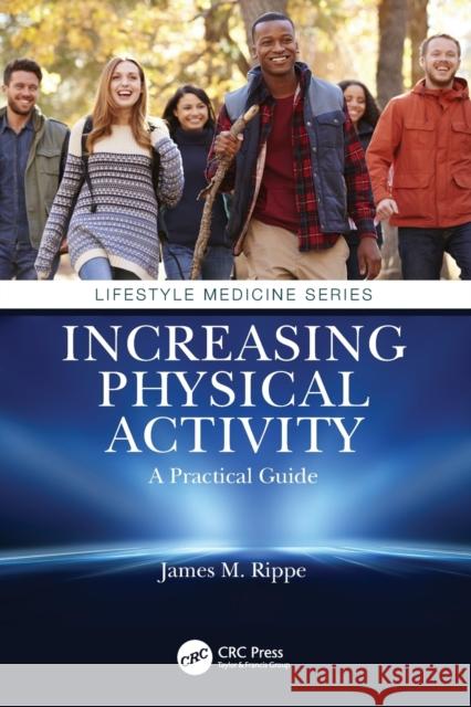 Increasing Physical Activity: A Practical Guide: A Practical Guide Rippe, James M. 9780367499952 CRC Press - książka