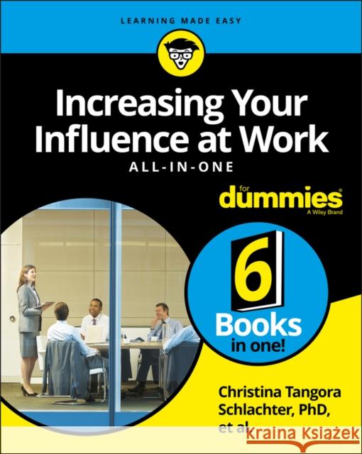 Increasing Your Influence at Work All-In-One for Dummies Schlachter, Christina Tangora 9781119489061 For Dummies - książka